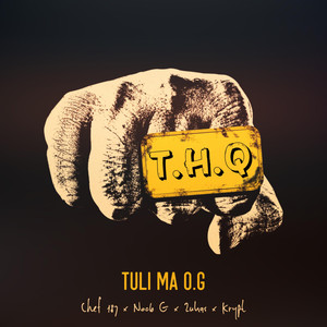 T.H.Q - Tuli Ma O.G (Explicit)
