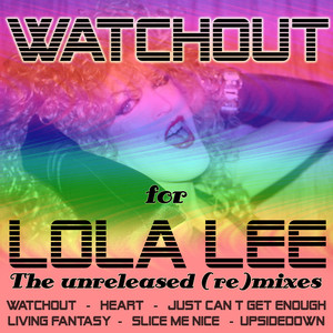 Watchout (The Unreleased (Re)Mixes)