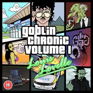 GOBLIN CHRONIC: VOLUME I (Explicit)