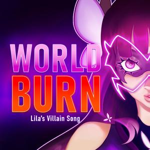 World Burn (Lila's Villain Song)