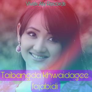 TAIBANGDA KHWAIDAGEE FAJABIDI (feat. MAHESH)
