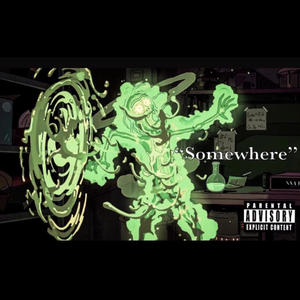 Somewhere (Explicit)