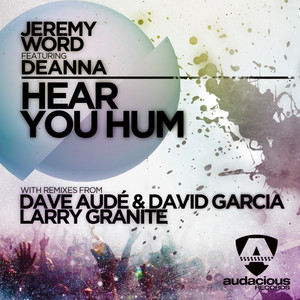 Hear You Hum(feat. DeAnna) (Granite Dub)