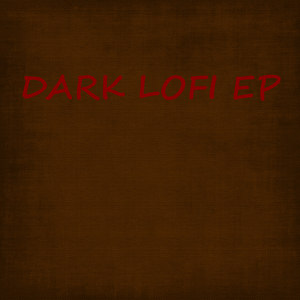 Dark Lofi EP