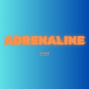 Adrenaline (Explicit)