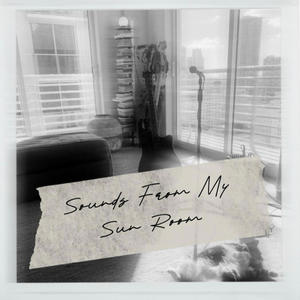 Sounds From My Sun Room