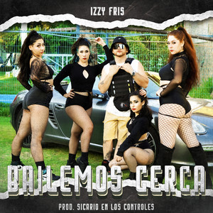 Bailemos Cerca (Explicit)