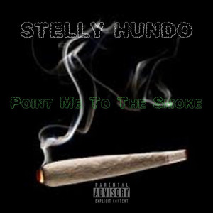 Point Me to the Smoke (Explicit)