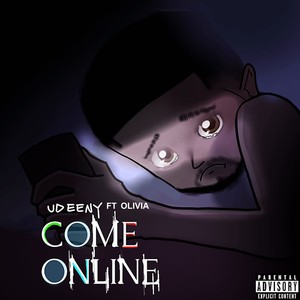 COME ONLINE (Explicit)