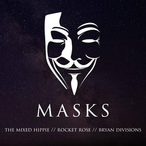 Masks (feat. Bryan Divisions & Rocket Rose) [Explicit]