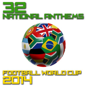 32 National Anthems Football World Cup 2014