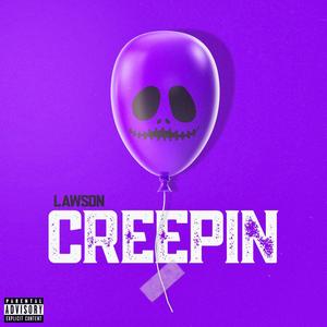 Creepin (Explicit)