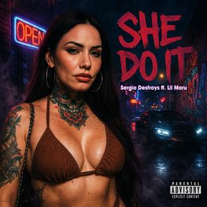She Do It (feat. Lil Maru) (Explicit)