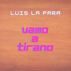 Vamo a Tirano (Explicit)