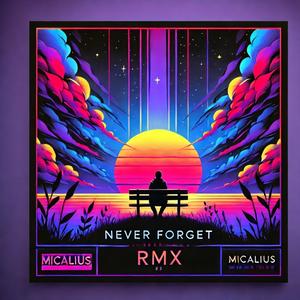 Never Forget (Stimulation Remix)