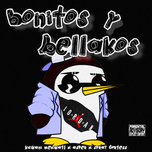 Bonitos y Bellakos (Explicit)