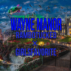 Wayne Manor (Explicit)