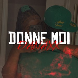 DONNE MOI