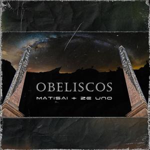 Obeliscos (feat. Ze Uno)