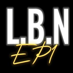 L.B.N EP1 (Explicit)