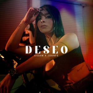 DESEO (feat. Eidam) (Explicit)