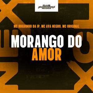 Morango Do Amor (Explicit)