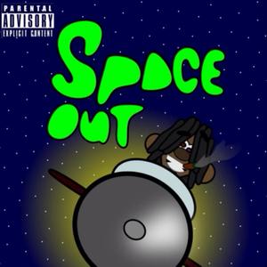 Space Out (Explicit)