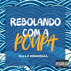 Rebolando com a Poupa (Explicit)