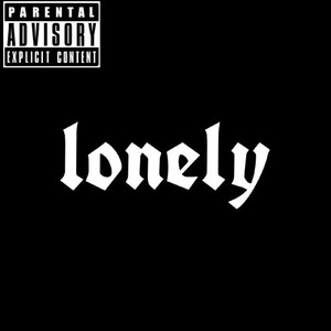 Lonely (Explicit)