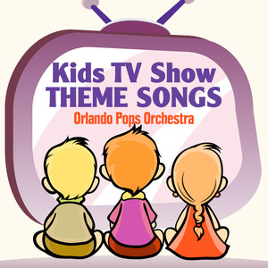 Kid's TV Show Theme Songs