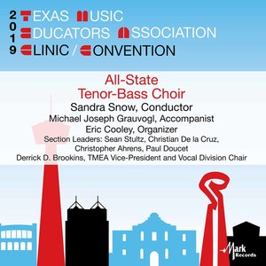 2019 Texas Music Educators Association (Tmea): Texas All-State Tenor-Bass Choir (Live)