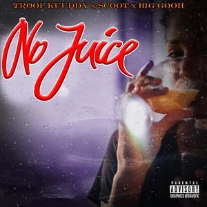 No Juice (Explicit)