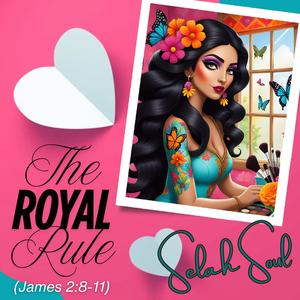 The Royal Rule (James 2:8-11)