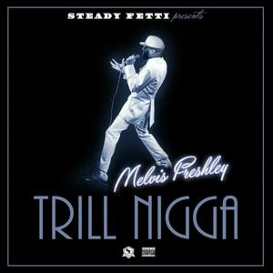 TRILL NIGGA (Explicit)