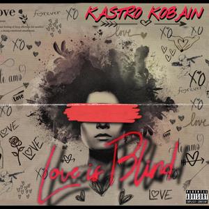 Love is Blind (Explicit)