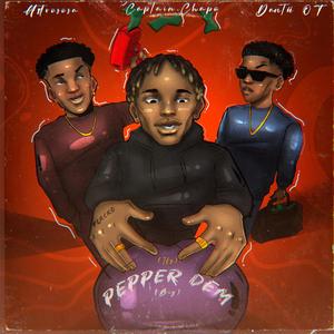 Pepper Dem (feat. Dantii OT & Aströsosa) (Explicit)