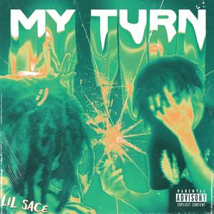 MY TURN (feat. Lil Sace) [Explicit]