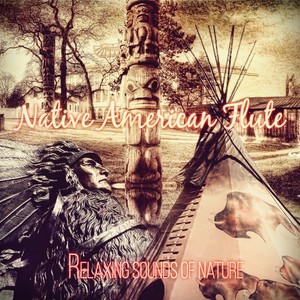 Native American Flute - Relaxing Sounds of Nature Perfect for Massage, Yoga & SPA, Healing Ocean Sound to Relax and Feel Inner Power