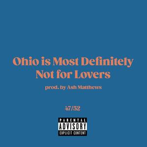Ohio is Most Definitely Not for Lovers (Explicit)