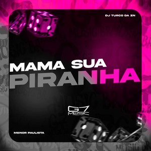 Mama Sua Piranha (Explicit)
