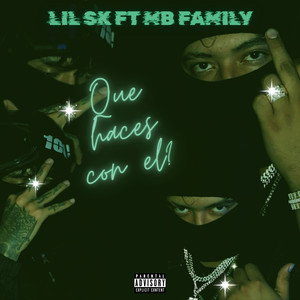 Que Haces Con El? (Explicit)