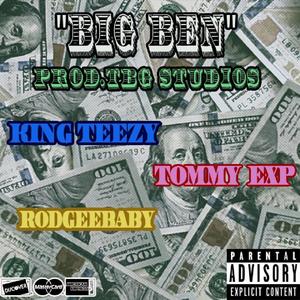 Big Ben (feat. Tommy EXP, RodGeeBaby & Tru To Money) (Explicit)