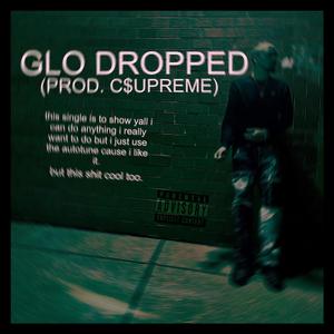 GLO DROPPED (Explicit)