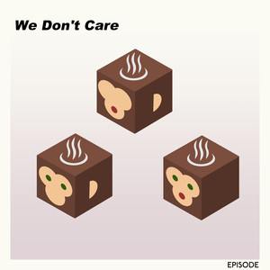 We Don’t Care