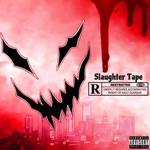 Slaughter Tape (Explicit)