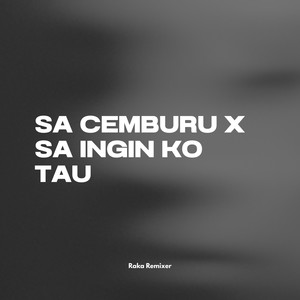 Sa Cemburu X Sa Ingin Ko Tau