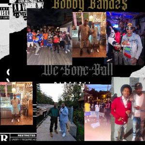 We gone Ball (Explicit)