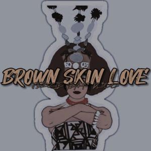 Brown Skin Love (feat. DLOCC)