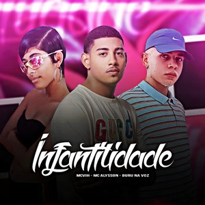 Infantilidade (Explicit)