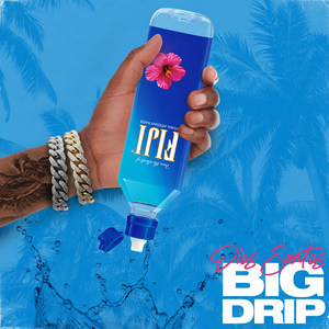 Big Drip (Explicit)